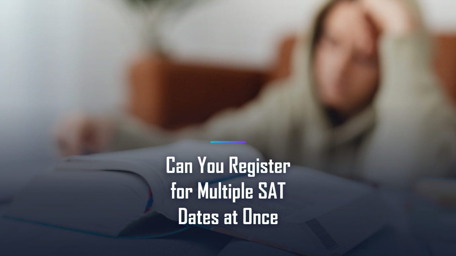 Can You Register for Two SAT Dates at Once? Holding November 7 and December 5 Together