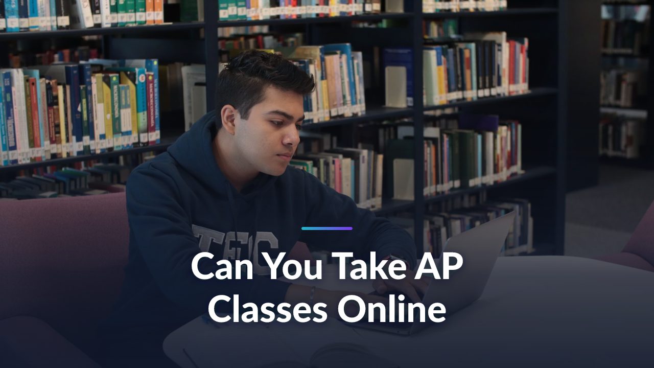 Can You Take AP Classes Online? Here Is What the College Board Actually Says