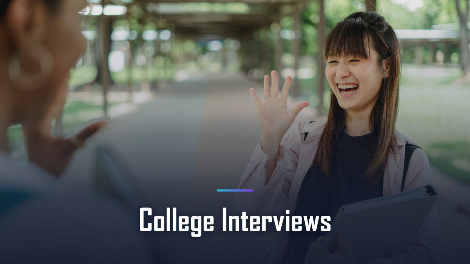 College Interviews: How Much They Count and How to Walk In Ready