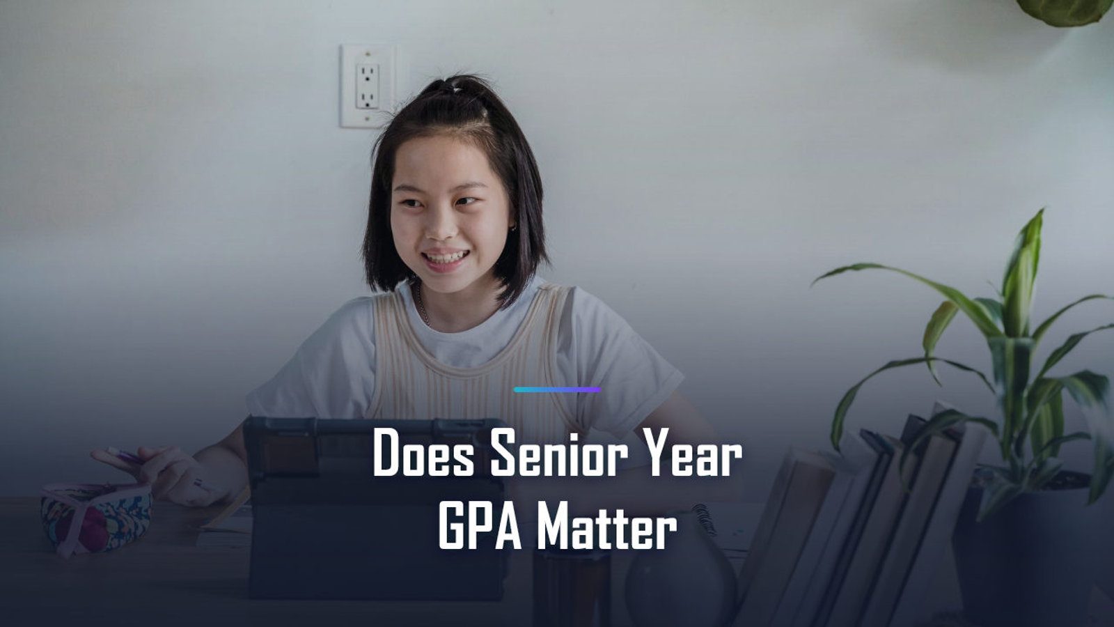 Does Senior Year GPA Matter? What Colleges See and When They See It