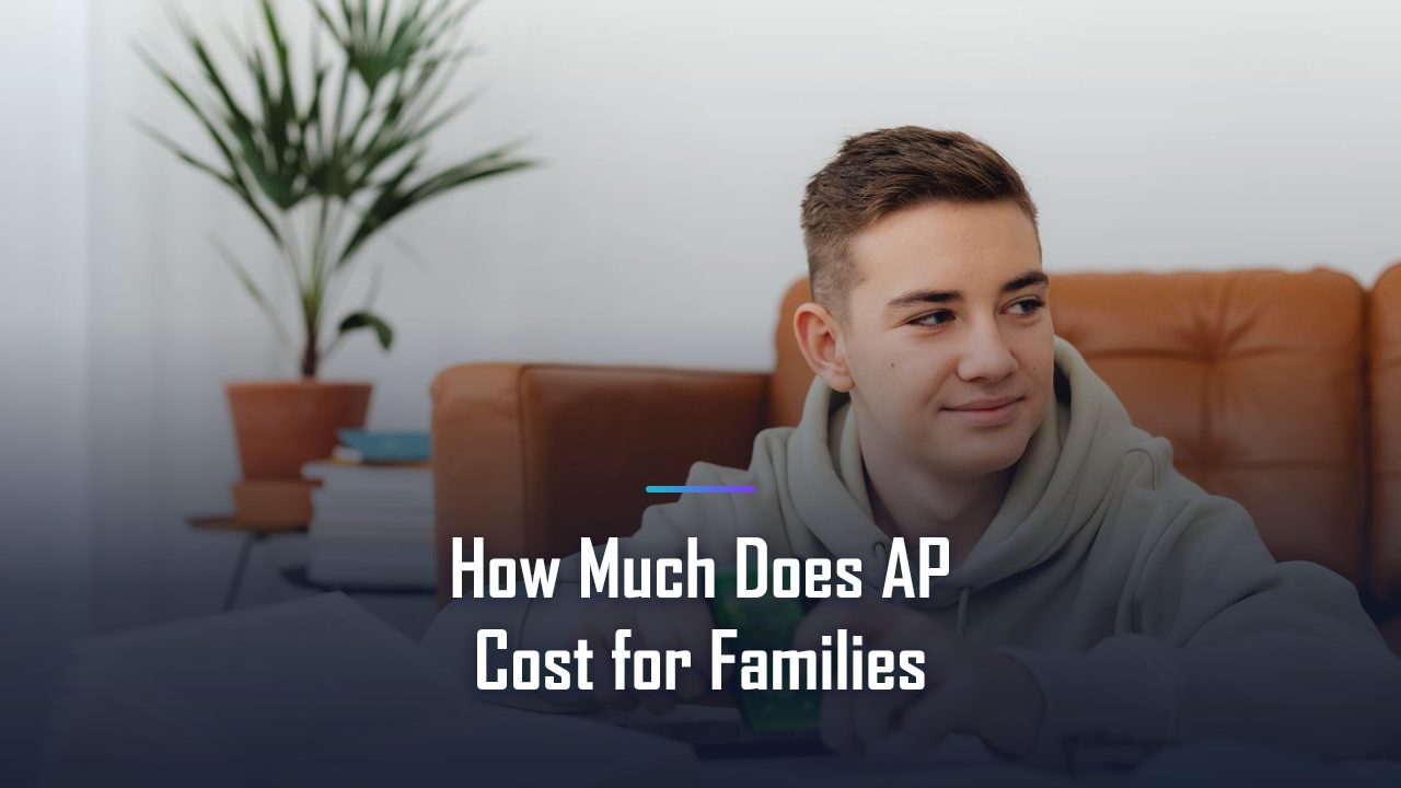 How Much Does AP Cost for Families? The Honest, Data-Backed Answer for 2026