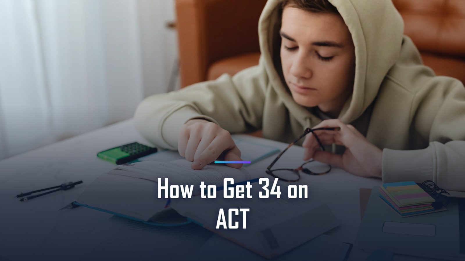 How to Score 34+ on the ACT: Top-Scorer Strategies (with a 36 Reading Path)