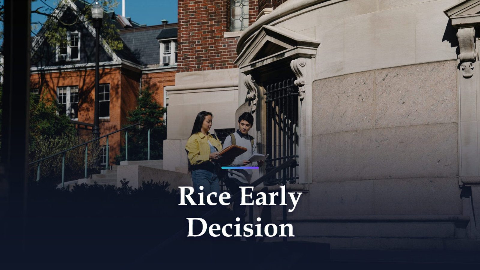 Does Rice Early Decision Help Your Odds? Rice Says 'Not Necessarily'
