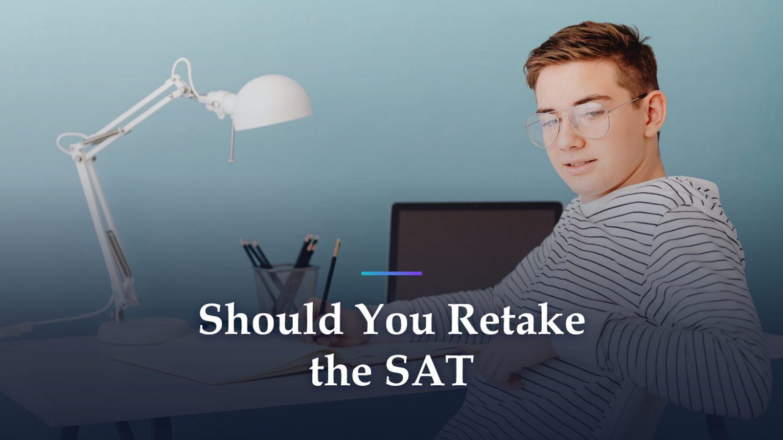 Should You Retake the SAT? What to Weigh for 2026-27