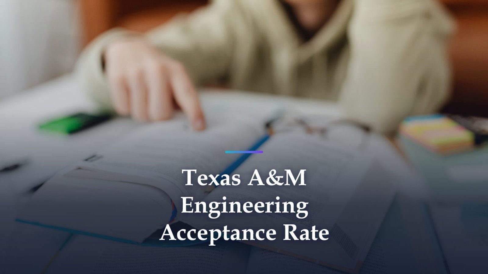 Texas A&M Engineering Acceptance Rate: Even the Top 10% Get Reviewed