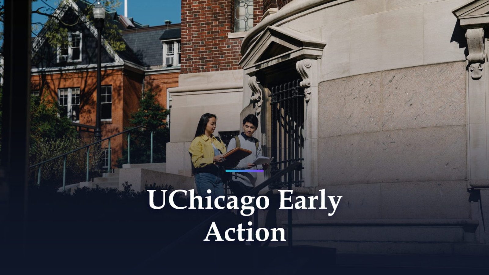 UChicago Early Action or ED? Which of Four 2026-27 Plans Fits You