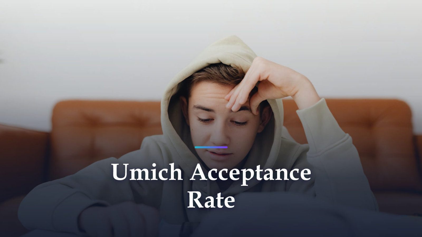 UMich Acceptance Rate: 16.4%, and Where Your GPA Actually Stands