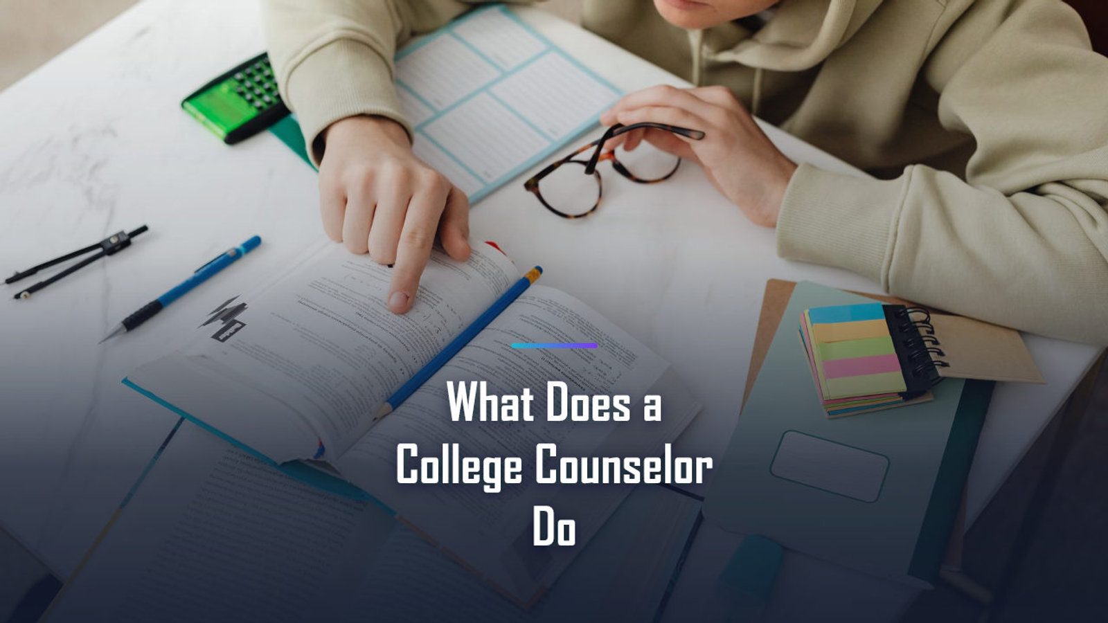 What Does a College Counselor Do? Services, Deliverables & Grade-by-Grade Timeline